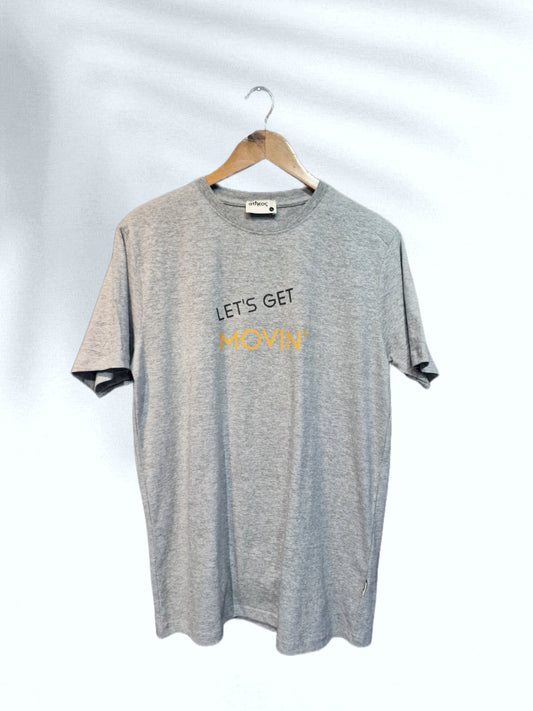LETS GET MOVIN HALF SLEEVE T SHIRT