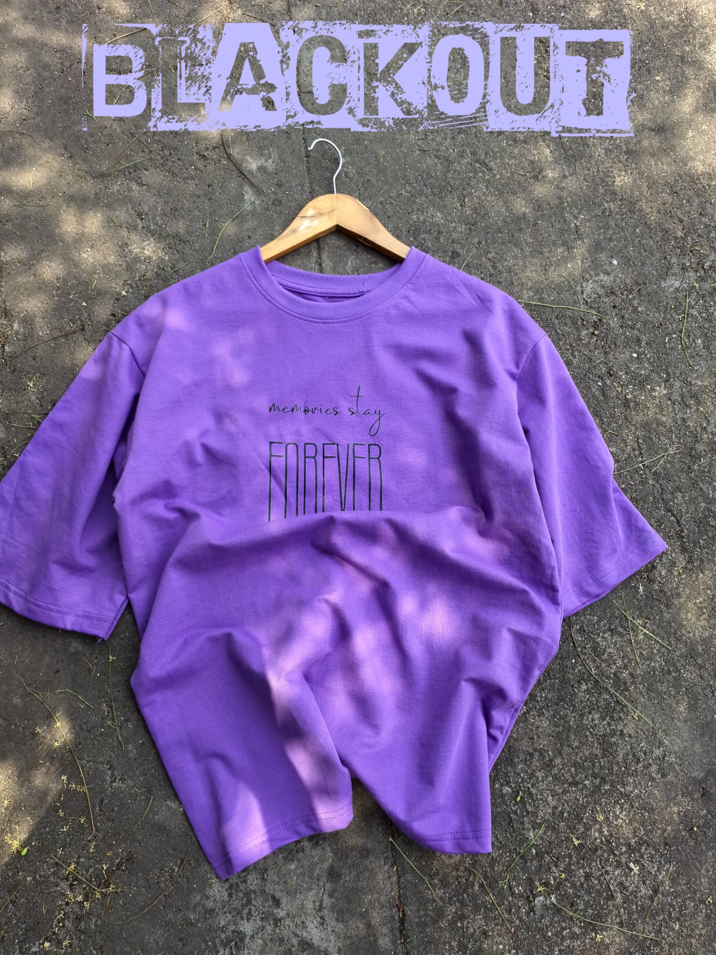 01 OVERSIZED T SHIRT | MEMORIES STAY FOREVER |