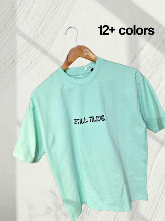0032 STILL ALIVE DESIGN OVERSIZED T SHIRT